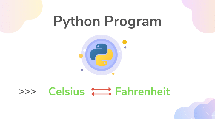 Python Program to convert temperature to and from Celsius Fahrenheit